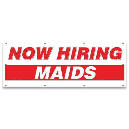 Signmission Now Hiring Maids Banner Apply Inside Accepting Application Single Sided B-96-30272